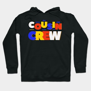 Cousin Crew For Toddlers Hoodie